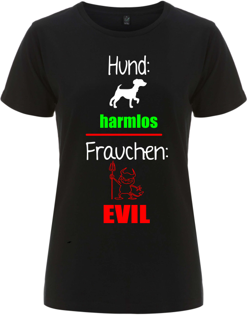 T-Shirt Der Hund ist harmlos das Frauchen evil Damen